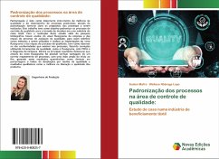 Padronização dos processos na área de controle de qualidade: - Mafra, Suelen;Nóbrega Lopo, Wallace