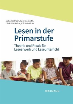 Lesen in der Primarstufe - Festman, Julia;Gerth, Sabrina;Reiter, Christine