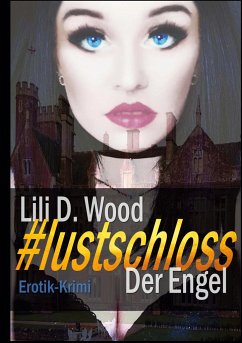 #lustschloss - Wood, Lili D.