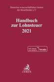 Handbuch zur Lohnsteuer 2021, m. 1 Buch, m. 1 Beilage