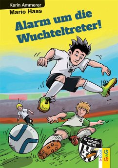 Alarm um die Wuchteltreter (eBook, ePUB) - Ammerer, Karin; Haas, Mario