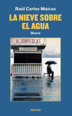 La nieve sobre el agua (eBook, ePUB) - Maícas Pallarés, Raúl Carlos