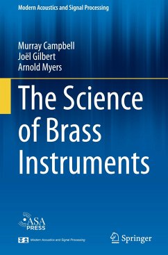 The Science of Brass Instruments - Campbell, Murray;Gilbert, Joël;Myers, Arnold