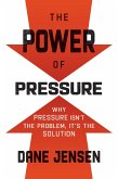 The Power of Pressure (eBook, ePUB)