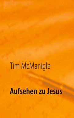 Aufsehen zu Jesus - McManigle, Tim