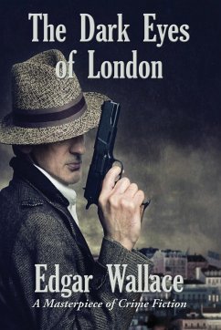 The Dark Eyes of London - Wallace, Edgar