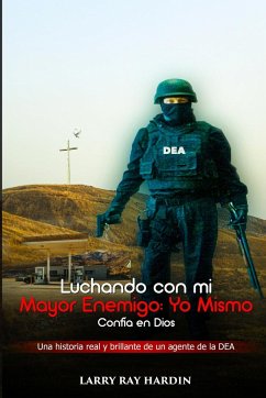 Luchando Contra mi Mayor Enemigo, Yo Mismo/ Confía en Dios - Hardin, Larry Ray