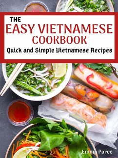 The Easy Vietnamese Cookbook (eBook, ePUB) - Paree, Emma