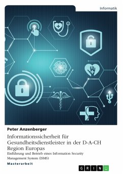Informationssicherheit für Gesundheitsdienstleister in der D-A-CH Region Europas (eBook, PDF) - Anzenberger, Peter