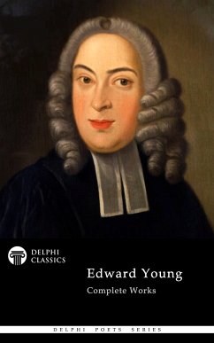 Delphi Complete Works of Edward Young (Illustrated) (eBook, ePUB) - Young, Edward