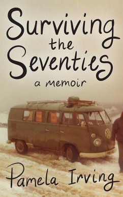 Surviving the Seventies (eBook, ePUB) - Irving, Pamela