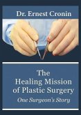 The Healing Mission of Plastic Surgery (eBook, ePUB)
