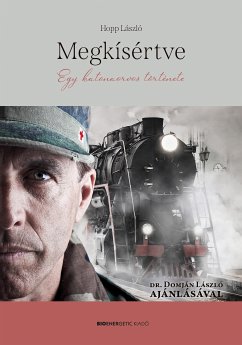 Megkísértve – Egy katonaorvos története (eBook, ePUB) - László, Hopp