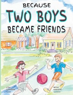 Because Two Boys Became Friends - O'Harra, Lisa Henderson