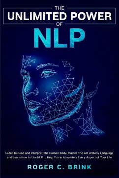 The Unlimited Power of NLP - Brink, Roger C
