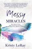 Messy Miracles Messy Miracles