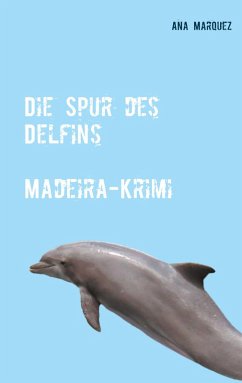 Die Spur des Delfins (eBook, ePUB) - Marquez, Ana