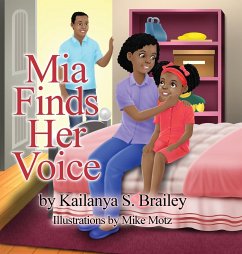 Mia Finds Her Voice - Brailey, Kailanya S.