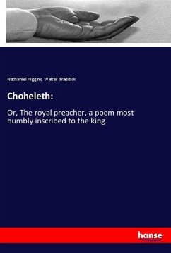 Choheleth: - Higgins, Nathaniel;Braddick, Walter