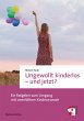 Ungewollt kinderlos - und jetzt?... - Bild 1