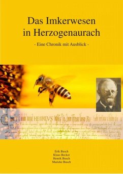 Das Imkerwesen in Herzogenaurach (eBook, ePUB) - Busch, Erik; Becker, Klaus; Busch, Henrik; Busch, Marieke