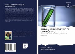 SALIVA - UN DISPOSITIVO DE DIAGNÓSTICO - Astekar, Sowmya; Astekar, Madhusudan