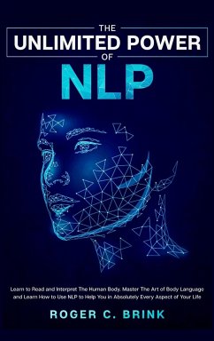 The Unlimited Power of NLP - Brink, Roger C