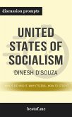 Summary: &quote;United States of Socialism: Who's Behind It. Why It's Evil. How to Stop It.&quote; by Dinesh D'Souza - Discussion Prompts (eBook, ePUB)