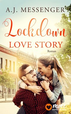 Lockdown Love Story (eBook, ePUB) - Messenger, A.J.