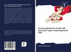 Immunoglobulina G jako lek leczniczy i jego rozporz¿dzenie FDA - Muhammed, Yusuf