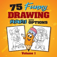 75 Funny Drawing Prompts with Options - Babin, Craig