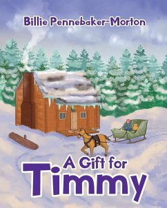 A Gift for Timmy - Pennebaker-Morton, Billie