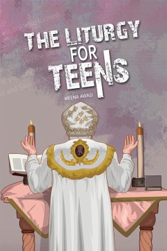 The Liturgy for Teens - Awad, Meena