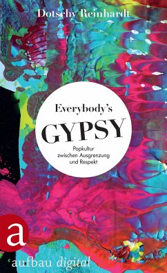 Everybody's Gypsy (eBook, ePUB) - Reinhardt, Dotschy