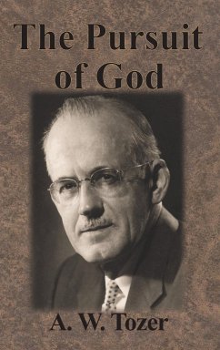 The Pursuit of God - Tozer, A. W.