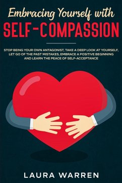 Embracing Yourself with Self-Compassion - Warren, Laura