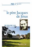 Prier 15 jours avec le père Jacques de Jésus (eBook, ePUB)