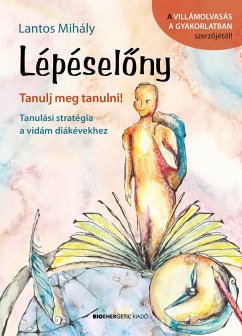 Cover Lépéselony - Tanulj meg tanulni! Tanulási stratégia a vidám diákévekhez (eBook, ePUB)