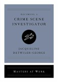 Becoming a Crime Scene Investigator (eBook, ePUB)