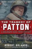 The Tragedy of Patton A Soldier's Date With Destiny (eBook, ePUB)