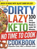 The DIRTY, LAZY, KETO No Time to Cook Cookbook (eBook, ePUB)