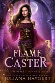 Flame Caster (The Fire Heart Chronicles, #2) (eBook, ePUB)
