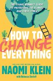 How to Change Everything (eBook, ePUB)