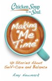 Chicken Soup for the Soul: Making Me Time (eBook, ePUB)