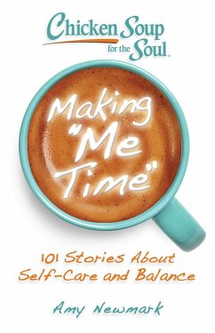 Cover Chicken Soup for the Soul: Making Me Time (eBook, ePUB)