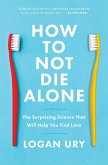 How to Not Die Alone (eBook, ePUB)