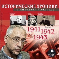 Istoricheskie hroniki s Nikolaem Svanidze. 1941-1943 (MP3-Download) - Svanidze, Nikolaj; Svanidze, Marina