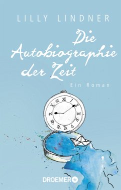 Die Autobiographie der Zeit (Mängelexemplar) - Lindner, Lilly
