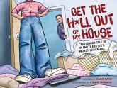 Get the H*ll Out of My House (eBook, ePUB)