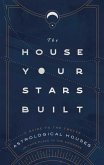 The House Your Stars Built (eBook, ePUB)